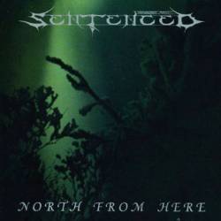 Sentenced (FIN) : North from Here